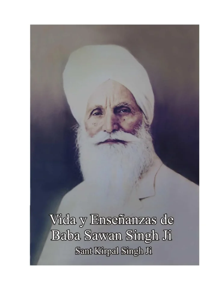 Vida y Enseñanzas de Baba Sawan Singh Ji